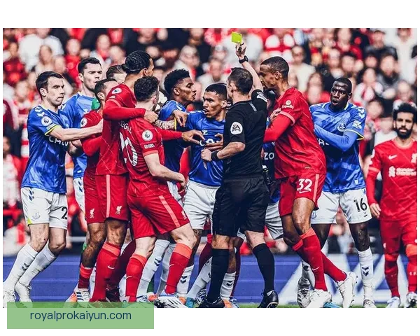 埃弗顿与利物浦同城德比迎来激烈对抗，双方荣耀与挑战交织状态备受关注